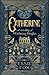 Catherine: A Retelling of Wuthering Heights