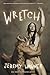 Wretch: A Novel