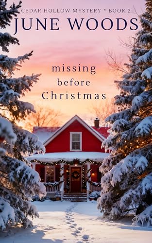 Missing Before Christmas (Book 2 Cedar Hollow Mystery)