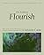 The Faith to Flourish Bible Study Guide plus Streaming Video: Bible Lessons from the Olive Tree for a Rooted, Resilient, and Fruitful Life