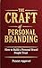 The Craft of Personal Brand...
