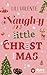Naughty Little Christmas (Jingle Bells Kiss 1) (German Edition)
