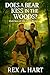 Does a Bear Kiss in the Woods?