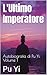 L'Ultimo Imperatore: Autobi...