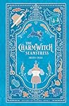 The Charmwitch Seamstress (Witches of Olderea, #3)
