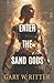 Enter the Sand Gods: A Nove...