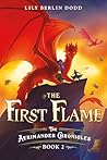 The First Flame by Lily Berlin Dodd The First Flame by Lily Berlin Dodd