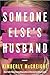 Someone Else's Husband: A N...