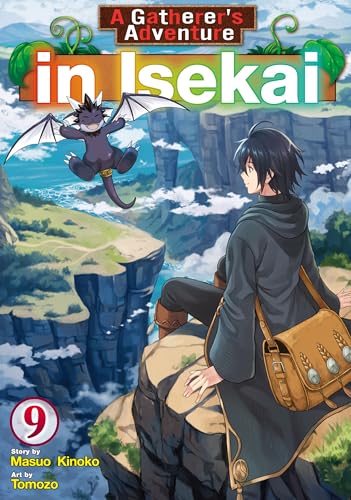 A Gatherer’s Adventure in Isekai：Sozaisaishuka No Isekairyokouki Vol.９ (Kindle Edition)
