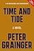 Time and Tide: A Novel (Vol...