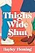 Thighs Wide Shut: A Novel