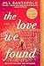 The Love We Found (The Light We Lost)