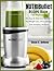 NUTRIBULLET Recipe Book for...