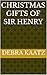 Christmas Gifts of Sir Henry