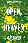 Open, Heaven: A N...