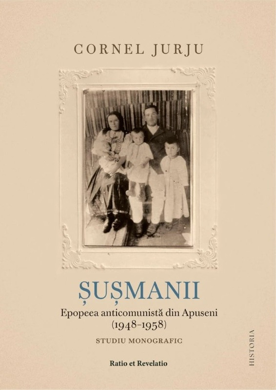 Şuşmanii. Epopeea anticomunistă din Apuseni (1948-1958). Studiu monografic