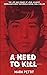 A Need to Kill: The Life and Crimes of John Joubert, Nebraska's Most Notorious Serial Child Killer