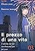 Il prezzo di una vita. I sold my life for ten thousand yen per year, Vol. 3