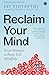 Reclaim Your Mind: Seven St...