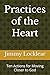 Practices of the Heart: Ten...