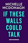 If These Walls Co...