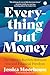 Everything But Money: The H...
