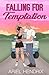 Falling For Temptation: A B...