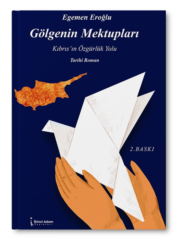 Gölgenin Mektupları;Kıbrıs'ın Özgürlük Yolu
