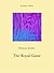 The Royal Game by Stefan Zweig The Royal Game by Stefan Zweig