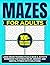 MAZES FOR ADULTS - 100+ CHA...