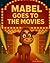 Mabel Goes To The Movies