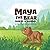 Maya the Bear Makes a Friend