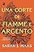 Una corte di fiamme e argento