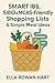 Smart IBS, SIBO & MCAS-Friendly Shopping Lists, & Simple Meal Ideas: A Gentle, Non-Medical Guide to Everyday Groceries and Easy Meals for Sensitive Guts