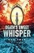 Death's Sweet Whisper