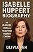 Isabelle Huppert Biography:...