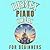 Disney Piano Songs for Beginners by Lara IST