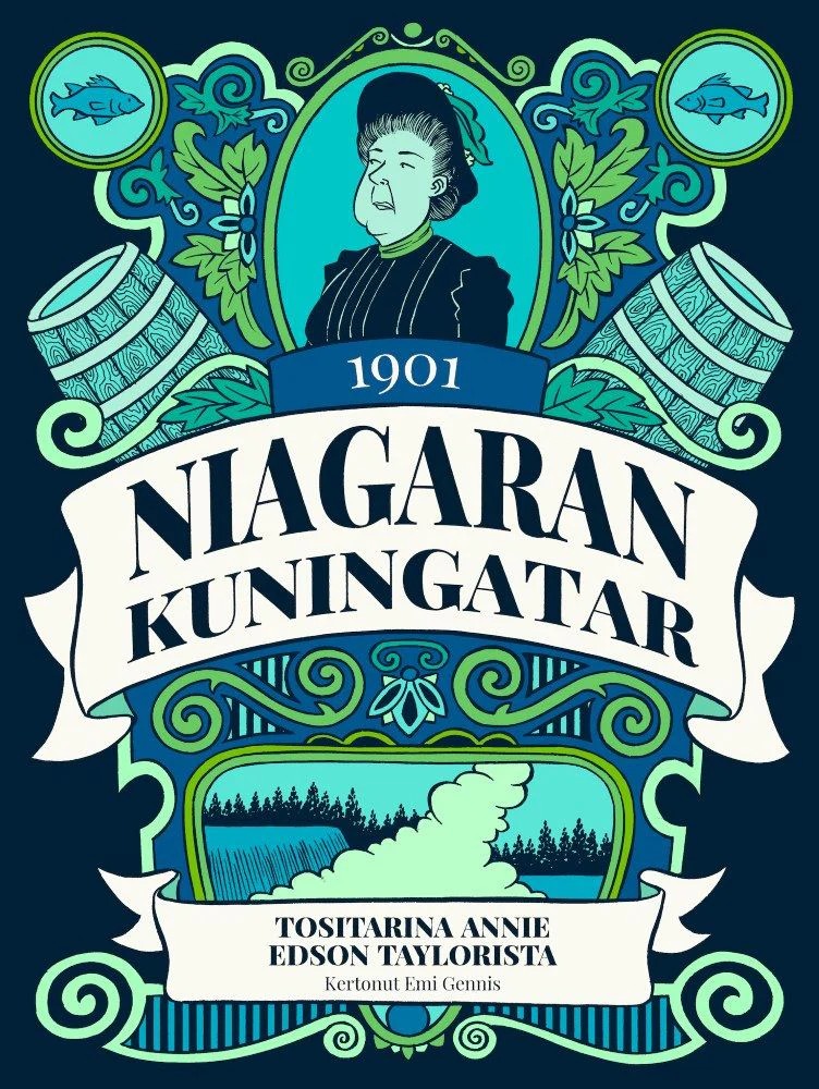 Niagaran kuningatar: tositarina Annie Edson Taylorista