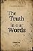 The Truth in our Words