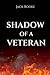 Shadow of a Veteran by Jack Rooke
