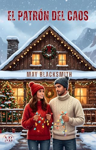 El Patrón del Caos: Una comedia romántica navideña de segundas oportunidades. (Corazones en Copper Canyon nº 1) (Spanish Edition)