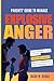 Parents' Guide To Manage Explosive Anger by Mark Renna