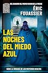 Las noches del miedo azul (La brigada de los misterios oculto... by Éric Fouassier