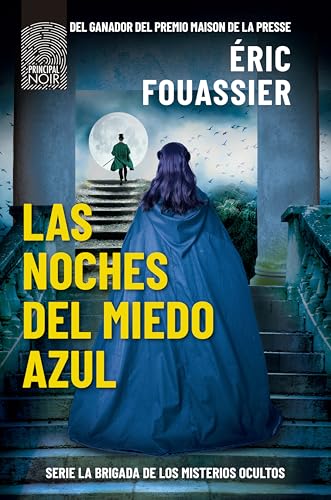 Las noches del miedo azul (La brigada de los misterios ocultos nº 3) (Spanish Edition)