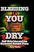 Bleeding You Dry: Self-Help...