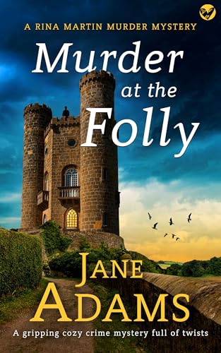 MURDER AT THE FOLLY a BRAND NEW gripping cozy crime mystery full of twists (Rina Martin Murder Mystery Book 11)