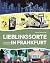 Lieblingsorte in Frankfurt: 60 illustrierte Ausflugstipps