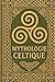 Mythologie Celtique by Ewan Donnellan