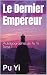 Le Dernier Empereur: Autobi...