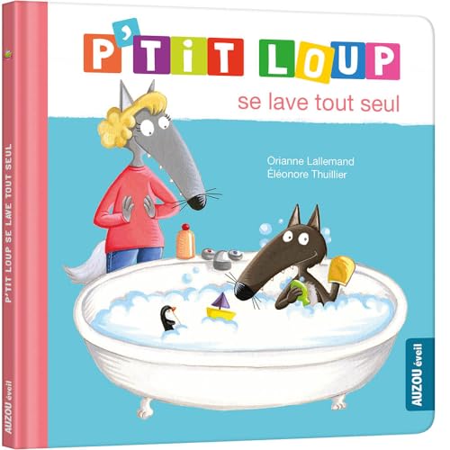 P'tit Loup se lave tout seul (P'tit Loup)